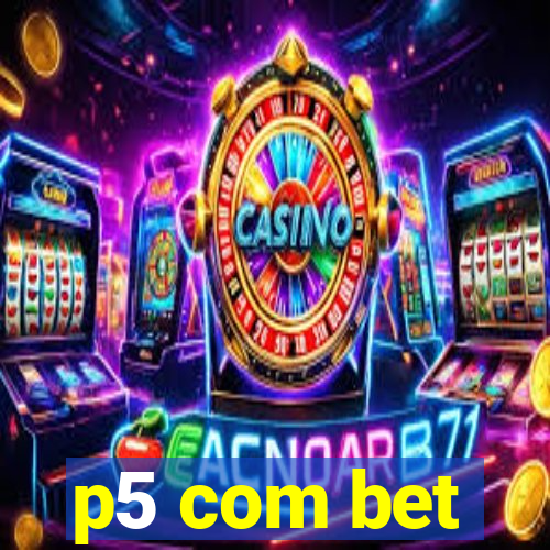 p5 com bet